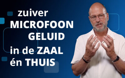 Microfoons, zuiverheid & feedback problematiek